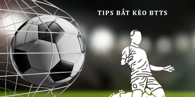 Cách dự đoán kèo BTTS chính xác cho trận đấu sắp tới