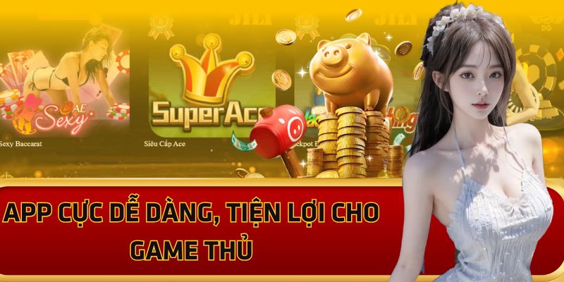 App cực dễ dàng, tiện lợi cho game thủ