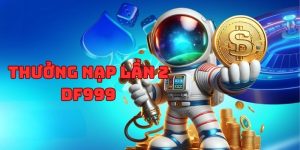 Thưởng Nạp Lần 2 Hấp Dẫn Từ DF999 - Cơ Hội Nhận Thêm Quà